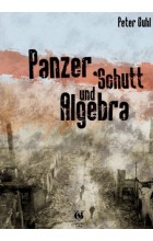 Panzer, Schutt und Algebra